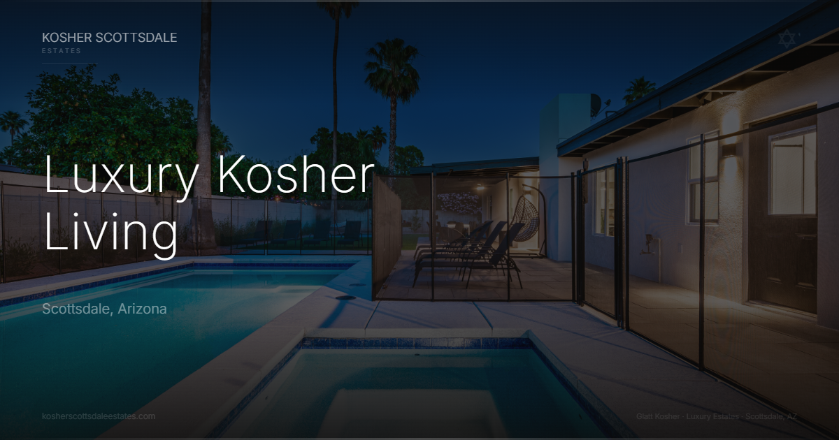 Kosher Scottsdale Estates
